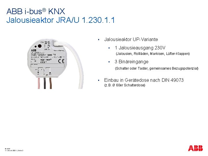ABB i-bus® KNX Jalousieaktor JRA/U 1. 230. 1. 1 § Jalousieaktor UP-Variante § 1