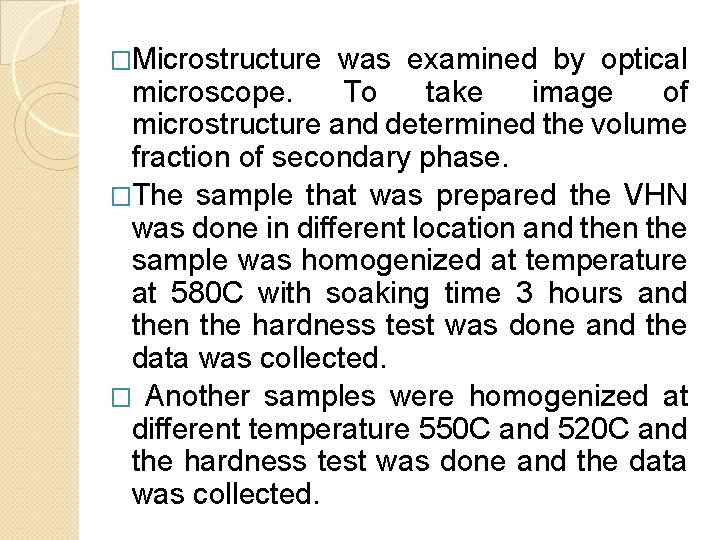 �Microstructure was examined by optical microscope. To take image of microstructure and determined the
