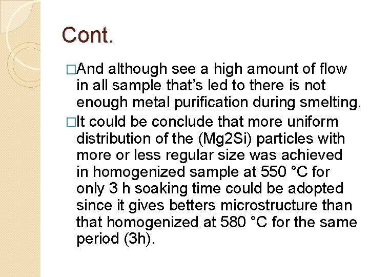 Cont. �And although see a high amount of flow in all sample that’s led