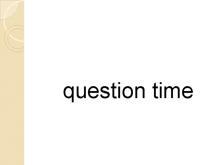  question time 