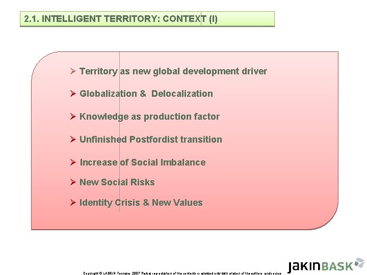 2. 1. INTELLIGENT TERRITORY: CONTEXT (I) Ø Territory as new global development driver Ø