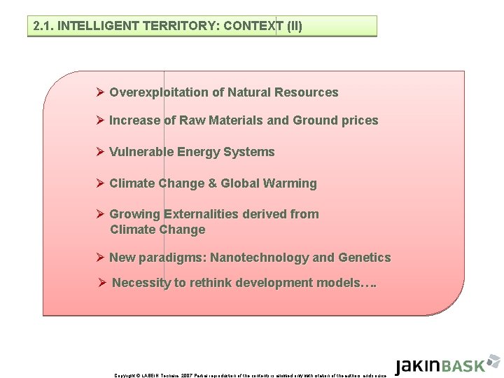 2. 1. INTELLIGENT TERRITORY: CONTEXT (II) Ø Overexploitation of Natural Resources Ø Increase of