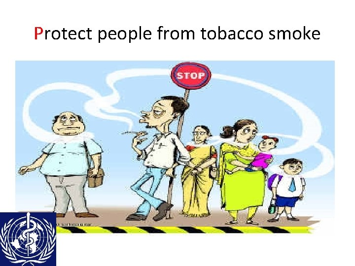 Protect people from tobacco smoke 