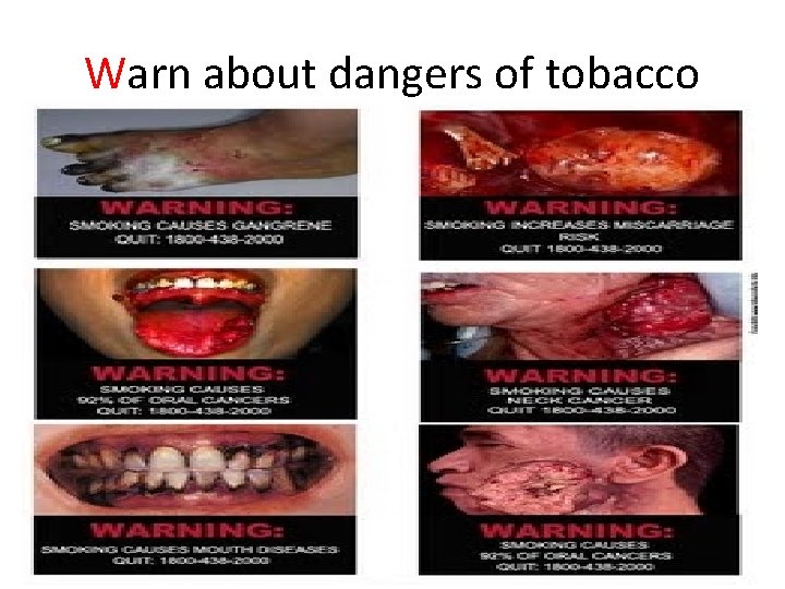 Warn about dangers of tobacco 