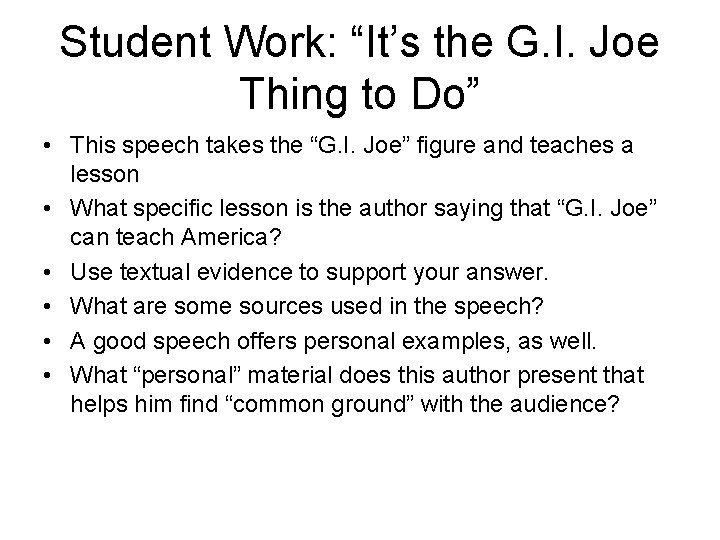 Student Work: “It’s the G. I. Joe Thing to Do” • This speech takes