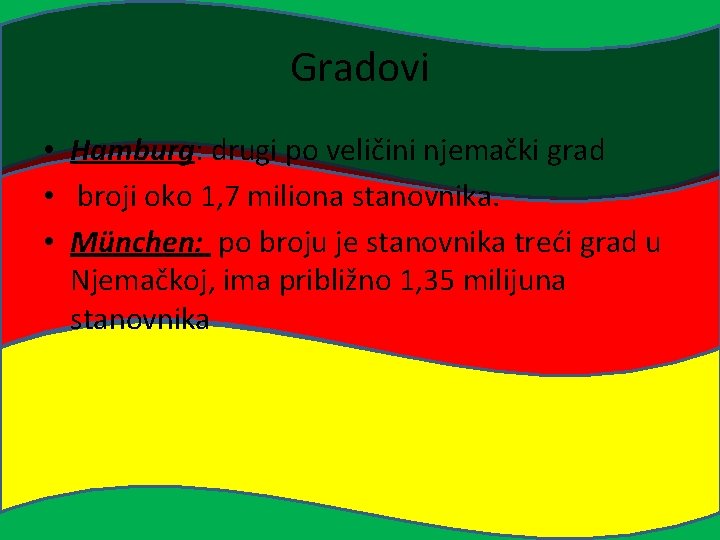 Gradovi • Hamburg: drugi po veličini njemački grad • broji oko 1, 7 miliona