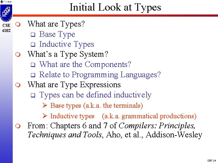 Initial Look at Types CSE 4102 m m m What are Types? q Base