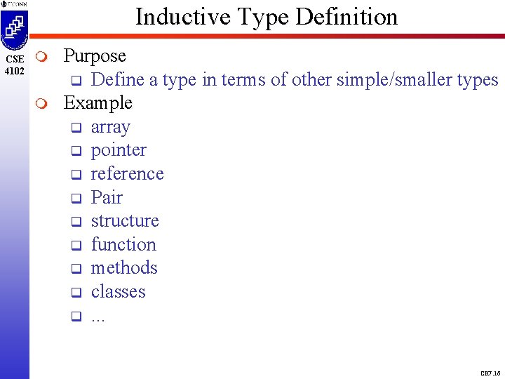 Inductive Type Definition CSE 4102 m m Purpose q Define a type in terms