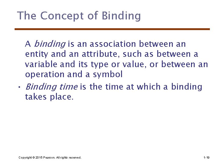 The Concept of Binding A binding is an association between an entity and an