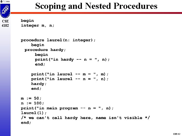 Scoping and Nested Procedures CSE 4102 CH 6. 42 