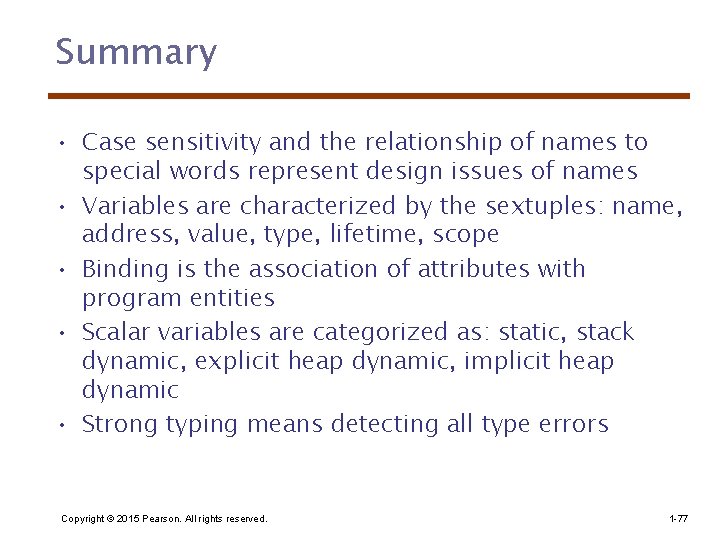 Summary • Case sensitivity and the relationship of names to special words represent design