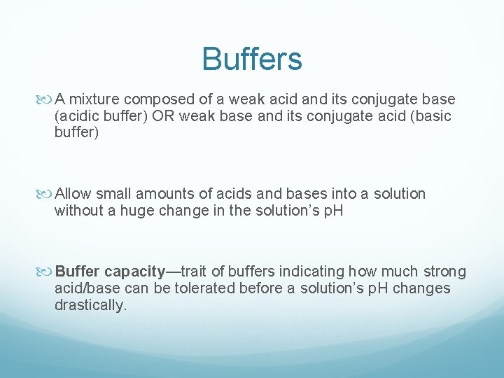 AcidBase Titration Buffers Buffers A mixture composed of
