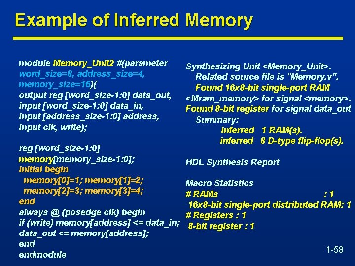 Example of Inferred Memory module Memory_Unit 2 #(parameter word_size=8, address_size=4, memory_size=16)( output reg [word_size-1: