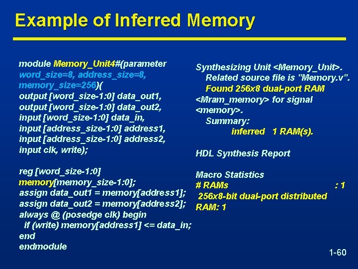 Example of Inferred Memory module Memory_Unit 4#(parameter word_size=8, address_size=8, memory_size=256)( output [word_size-1: 0] data_out