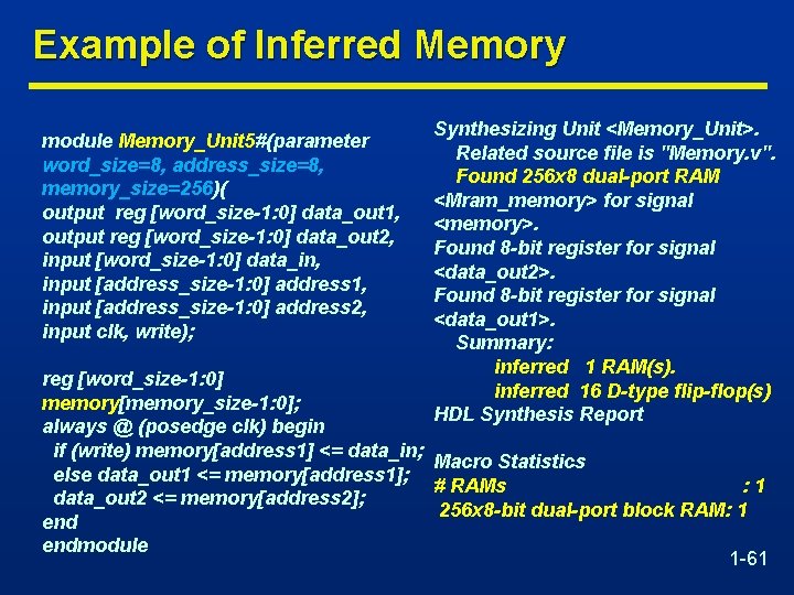 Example of Inferred Memory module Memory_Unit 5#(parameter word_size=8, address_size=8, memory_size=256)( output reg [word_size-1: 0]