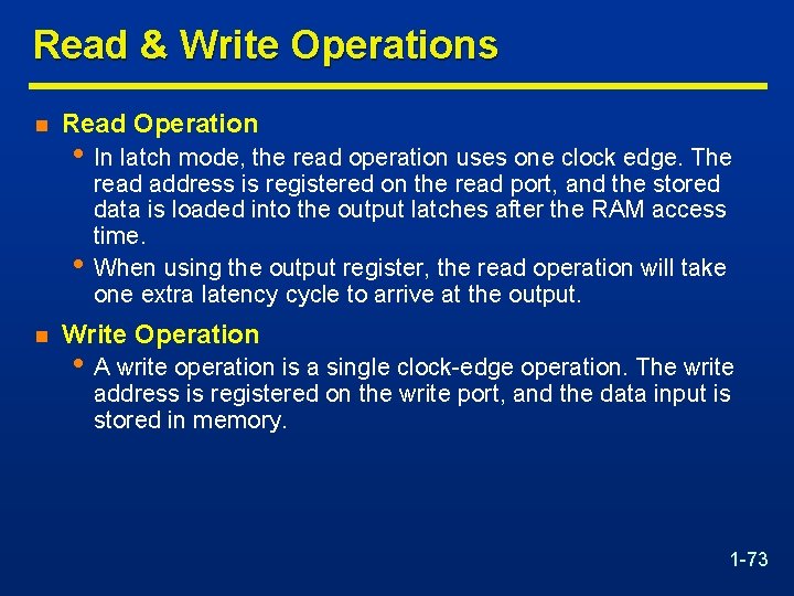 Read & Write Operations n Read Operation • In latch mode, the read operation