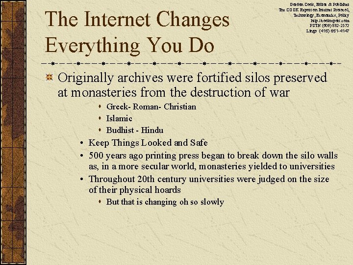 The Internet Changes Everything You Do Gordon Cook, Editor & Publisher The COOK Report