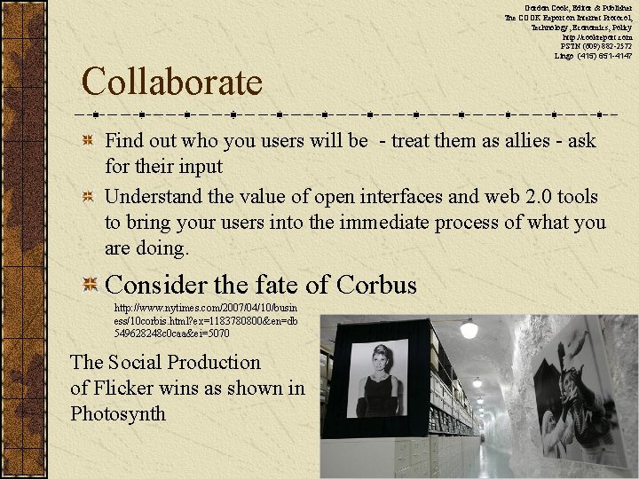 Collaborate Gordon Cook, Editor & Publisher The COOK Report on Internet Protocol, Technology, Economics,