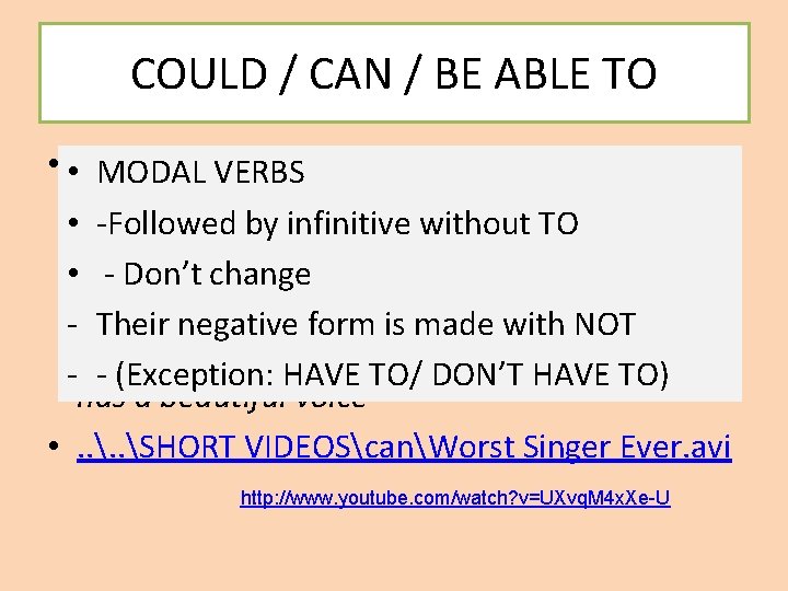 COULD / CAN / BE ABLE TO • • We have studied MODAL VERBS