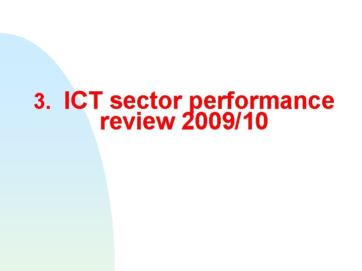 3. ICT sector performance review 2009/10 
