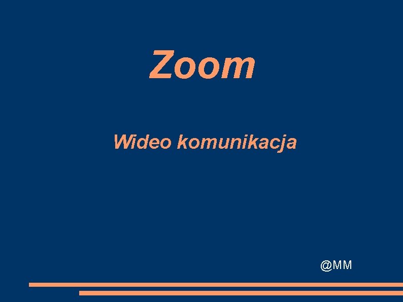 Zoom Wideo komunikacja @MM 