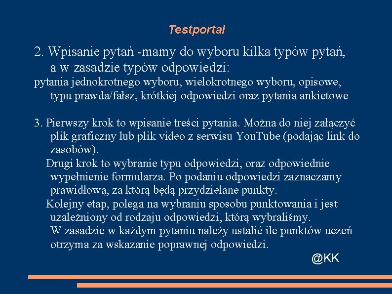 Testportal 2. Wpisanie pytań -mamy do wyboru kilka typów pytań, a w zasadzie typów