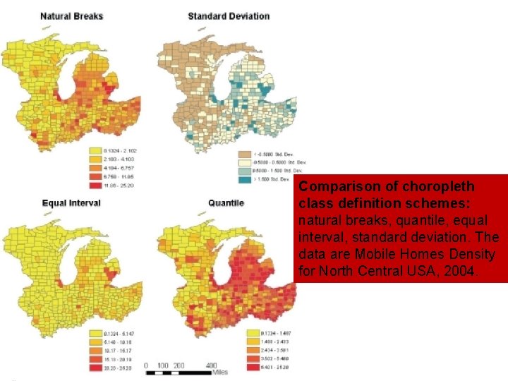 Comparison of choropleth class definition schemes: natural breaks, quantile, equal interval, standard deviation. The
