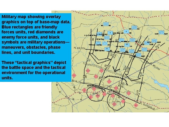 Military map showing overlay graphics on top of base-map data. Blue rectangles are friendly