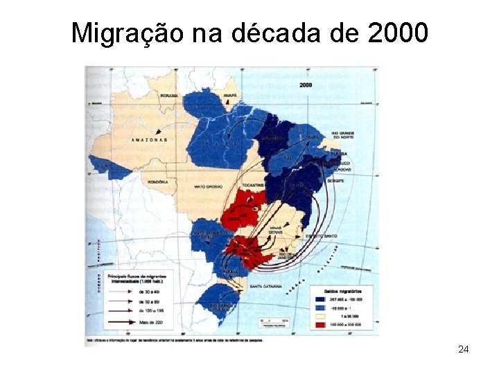 Migração na década de 2000 24 