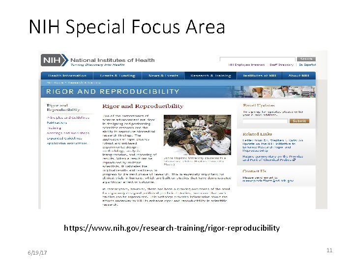NIH Special Focus Area https: //www. nih. gov/research-training/rigor-reproducibility 6/19/17 11 