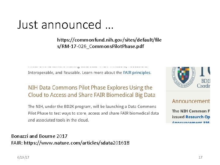 Just announced … https: //commonfund. nih. gov/sites/default/file s/RM-17 -026_Commons. Pilot. Phase. pdf Bonazzi and