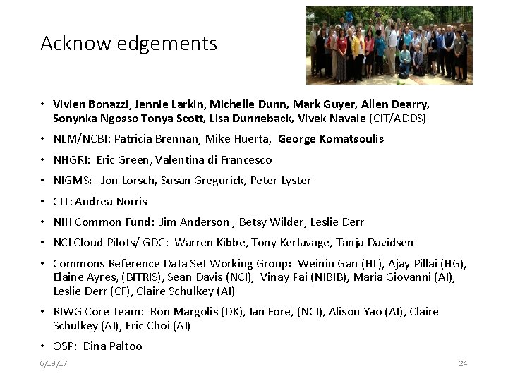 Acknowledgements • Vivien Bonazzi, Jennie Larkin, Michelle Dunn, Mark Guyer, Allen Dearry, Sonynka Ngosso