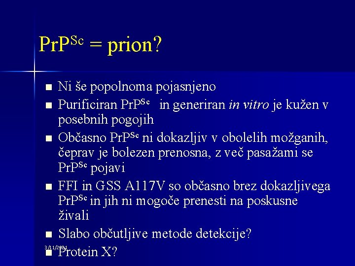 Sc Pr. P n n n Ni še popolnoma pojasnjeno Purificiran Pr. PSc in