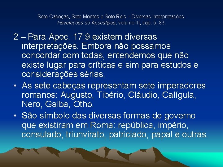 Sete Cabeças, Sete Montes e Sete Reis – Diversas Interpretações. Revelações do Apocalipse, volume