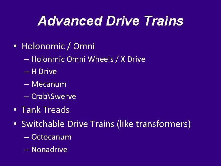 Advanced Drive Trains • Holonomic / Omni – Holonmic Omni Wheels / X Drive