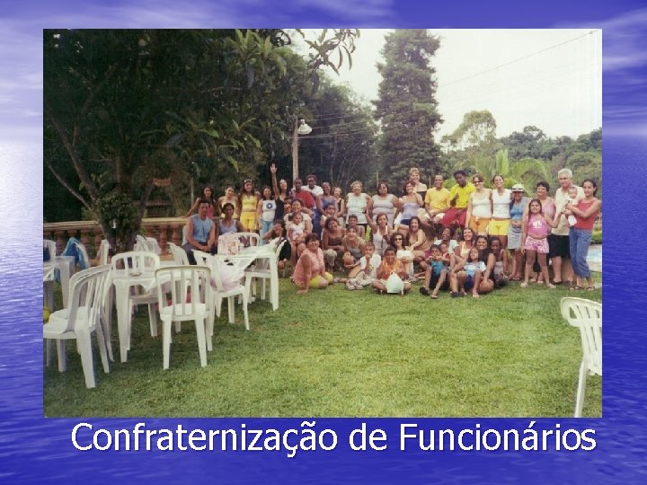 Confraternização de Funcionários 