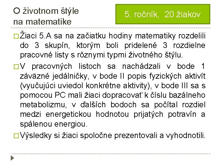 O životnom štýle na matematike 5. ročník, 20 žiakov � Žiaci 5. A sa