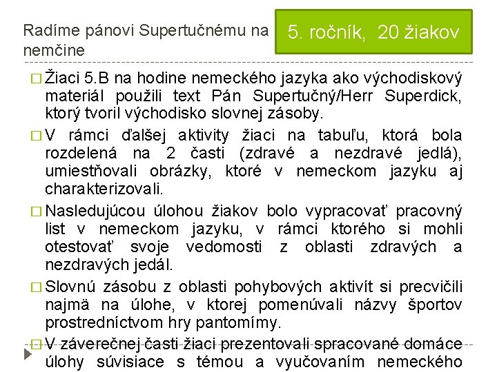 Radíme pánovi Supertučnému na 5. ročník, 20 žiakov nemčine � Žiaci 5. B na