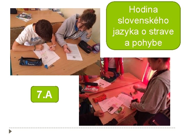 Hodina slovenského jazyka o strave a pohybe 7. A 