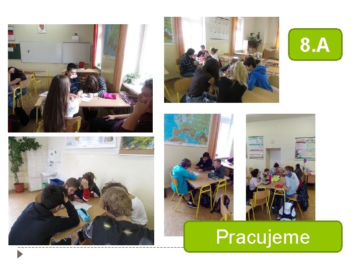 8. A Pracujeme 