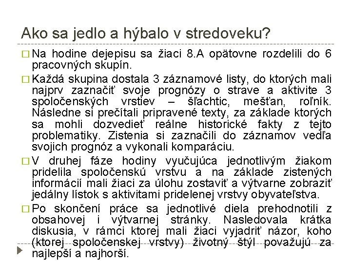 Ako sa jedlo a hýbalo v stredoveku? � Na hodine dejepisu sa žiaci 8.