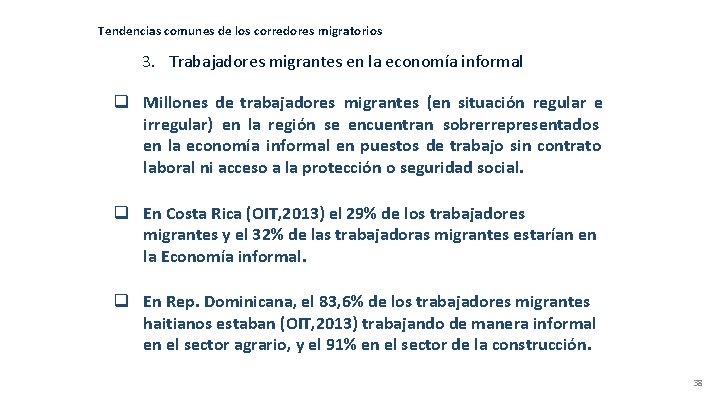 Tendencias comunes de los corredores migratorios 3. Trabajadores migrantes en la economía informal q