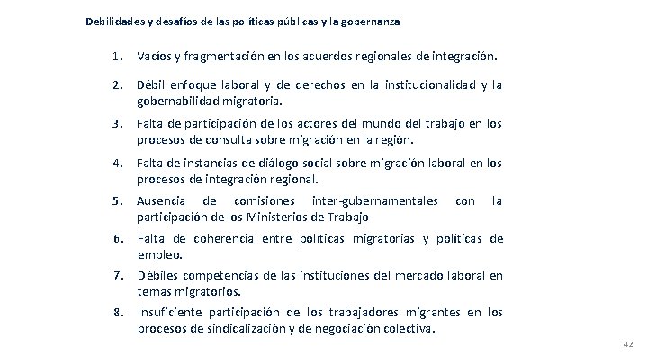 Debilidades y desafíos de las políticas públicas y la gobernanza 1. Vacíos y fragmentación