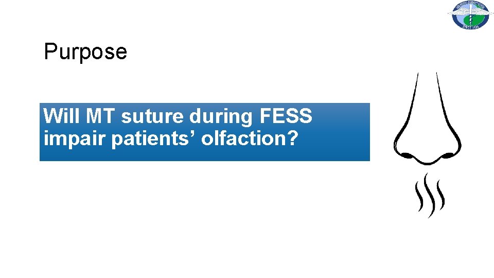 Purpose Will MT suture during FESS impair patients’ olfaction? 
