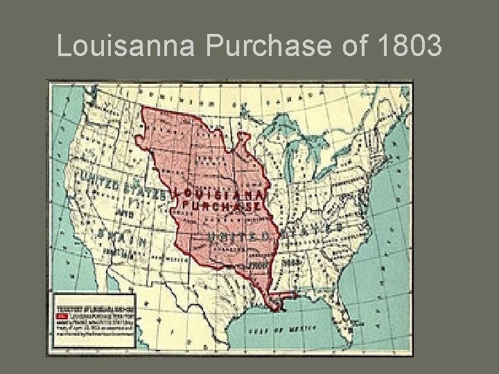 Louisanna Purchase of 1803 