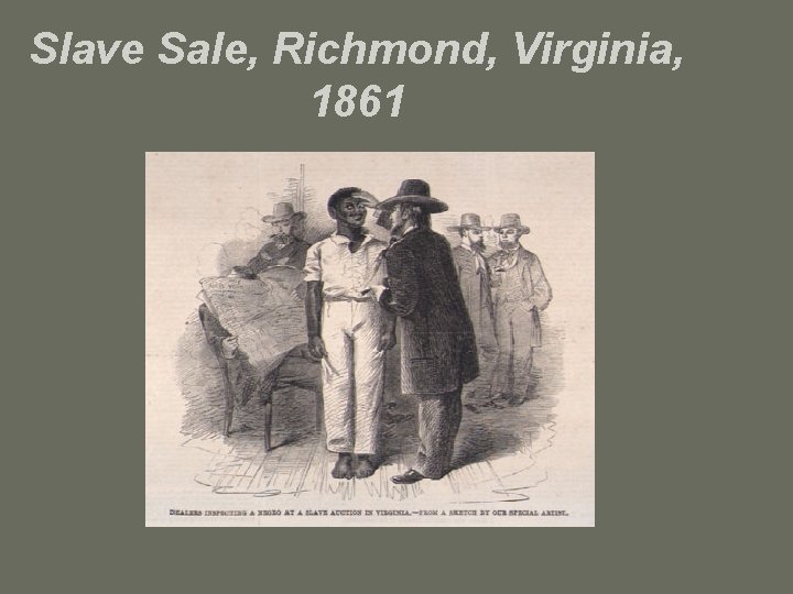 Slave Sale, Richmond, Virginia, 1861 