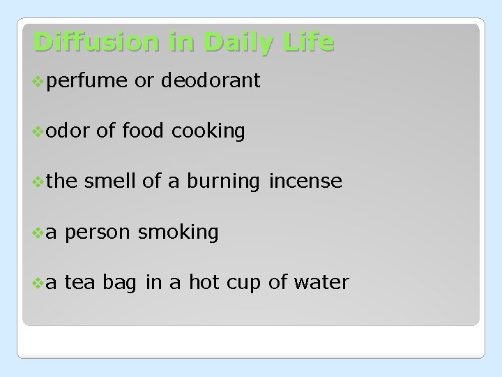 Diffusion in Daily Life vperfume vodor vthe or deodorant of food cooking smell of