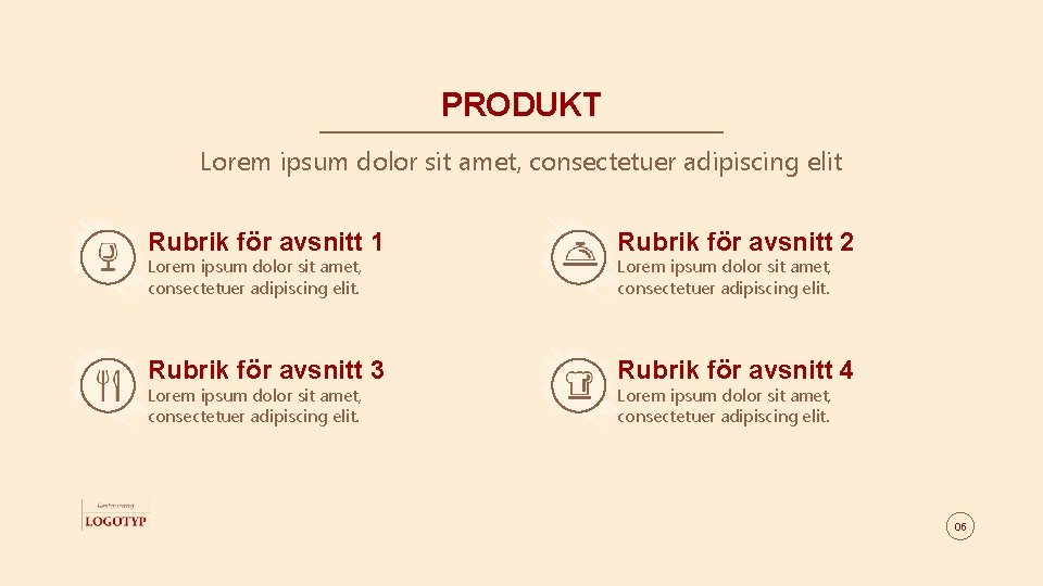 PRODUKT Lorem ipsum dolor sit amet, consectetuer adipiscing elit Rubrik för avsnitt 1 Rubrik