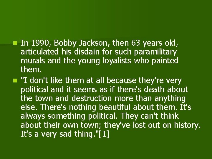 In 1990, Bobby Jackson, then 63 years old, articulated his disdain for such paramilitary