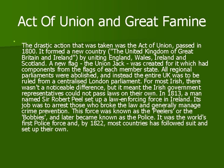 Act Of Union and Great Famine n The drastic action that was taken was